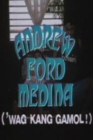 Andrew Ford Medina: Wag kang gamol! 1991 one on netflix