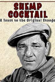 Shemp Cocktail: A Toast to the Original Stooge 2008 one on netflix