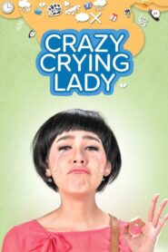 Crazy Crying Lady 2012 one on netflix