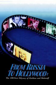 From Russia to Hollywood: The 100-Year Odyssey of Chekhov and Shdanoff 2002 one on netflix
