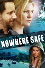 Nowhere Safe 2014 one on netflix