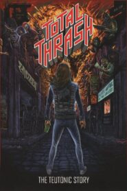 Total Thrash – The Teutonic Story 2022 one on netflix