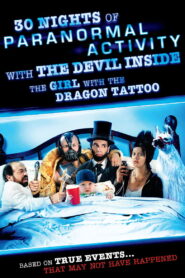 30 Nights of Paranormal Activity With the Devil Inside the Girl With the Dragon Tattoo 2013 one on netflix