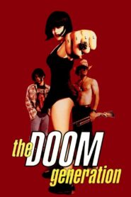 The Doom Generation 1995 one on netflix