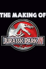 The Making Of Jurassic Park III 2001 one on netflix