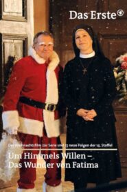 Um Himmels Willen – Das Wunder von Fatima 2014 one on netflix