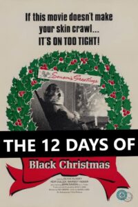 The 12 Days of Black Christmas 2006 one on netflix