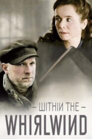 Within the Whirlwind 2009 one on netflix