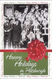 Happy Holidays in Pittsburgh 2002 one on netflix