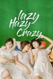 Lazy Hazy Crazy 2015 one on netflix