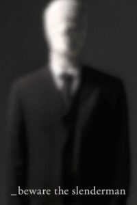 Beware the Slenderman 2016 one on netflix