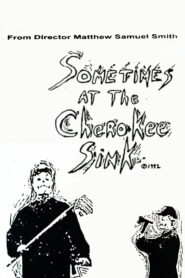 Sometimes at the Cherokee Sink 1992 one on netflix