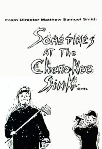 Sometimes at the Cherokee Sink 1992 one on netflix