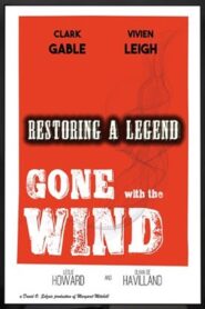 Restoring a Legend: Gone with the Wind 2004 one on netflix