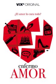 Enfermo Amor 2022 one on netflix