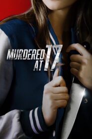 Murdered at 17 2018 one on netflix