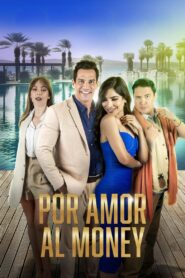 Por Amor al Money 2023 one on netflix