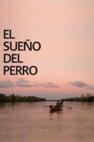 El sueño del perro 2008 one on netflix