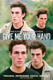 Give Me Your Hand 2008 one on netflix