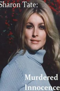 Sharon Tate: Murdered Innocence 2002 one on netflix