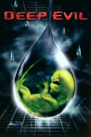Deep Evil 2004 one on netflix