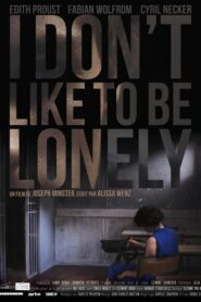 I Don’t Like to Be Lonely 2014 one on netflix