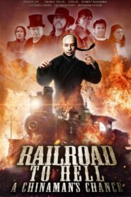 Railroad to Hell: A Chinaman’s Chance 2008 one on netflix