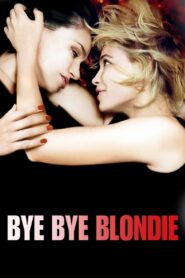 Bye Bye Blondie 2012 one on netflix
