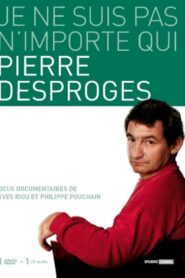 Pierre Desproges: Je ne suis pas n’importe qui… 2008 one on netflix
