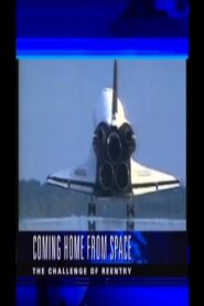 Coming Home from Space: The Challenge of Re-Entry 2003 one on netflix