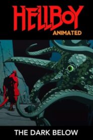 Hellboy Animated: The Dark Below 2010 one on netflix