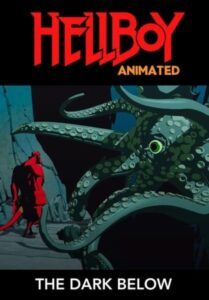 Hellboy Animated: The Dark Below 2010 one on netflix