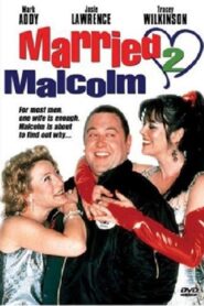 Married 2 Malcolm 2000 one on netflix