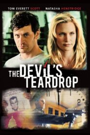 The Devil’s Teardrop 2010 one on netflix
