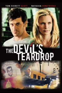 The Devil’s Teardrop 2010 one on netflix