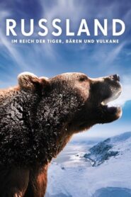 Russia – In the Realm of Tigers, Bears and Volcanoes 2011 one on netflix