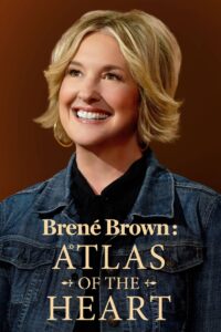 Brené Brown: Atlas of the Heart 2022 one on netflix