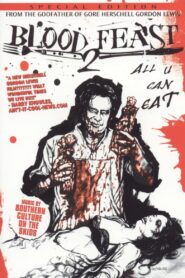 Blood Feast 2: All U Can Eat 2002 one on netflix