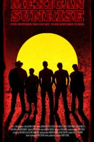 Mexican Sunrise 2007 one on netflix