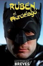 Historias Breves 0: Rubén, el Murciélago 1993 one on netflix