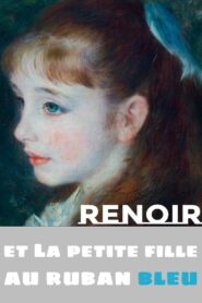 Renoir and the Girl with a Blue Ribbon 2019 one on netflix