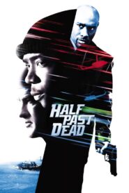 Half Past Dead 2002 one on netflix