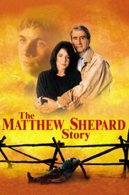The Matthew Shepard Story 2002 one on netflix