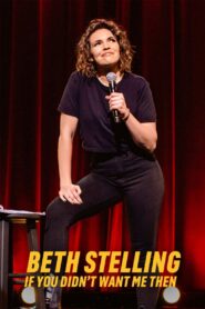 Beth Stelling: If You Didn’t Want Me Then 2023 one on netflix