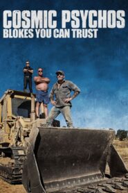 Cosmic Psychos: Blokes You Can Trust 2013 one on netflix