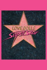 Lovedolls Superstar 1986 one on netflix