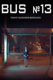 The Bus No 13 2019 one on netflix