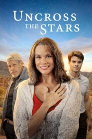 Uncross the Stars 2008 one on netflix