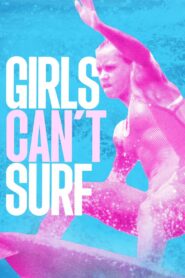 Girls Can’t Surf 2021 one on netflix