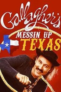 Gallagher: Messin’ Up Texas 1998 one on netflix